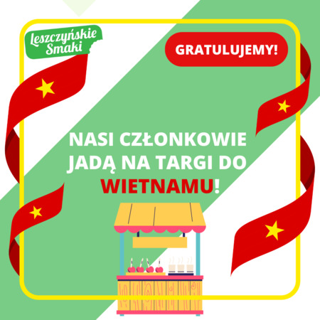 Nasi członkowie jadą na targi do Wietnamu!